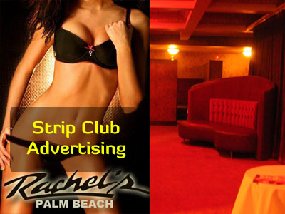 Advertising Club on Strip Club Advertising   Rachel S Palm Beach